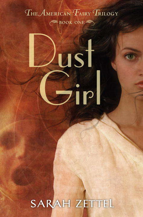 Book cover of Dust Girl (American Fairy Trilogy #1)