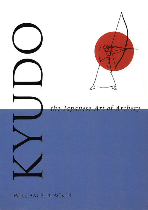 Book cover of Kyudo The Japanese Art of Archery