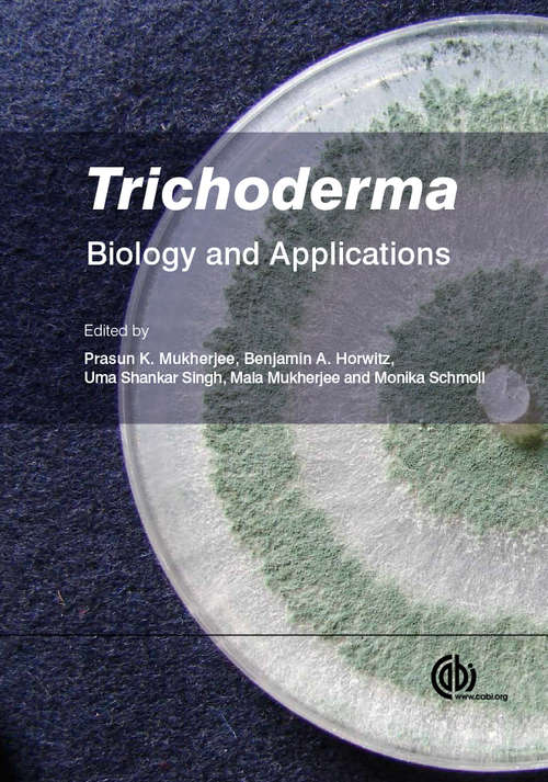 Trichoderma: Biology and Applications