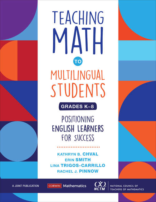 Teaching Math to Multilingual Students, Grades K-8: Positioning English Learners for Success (Corwin Mathematics Series)
