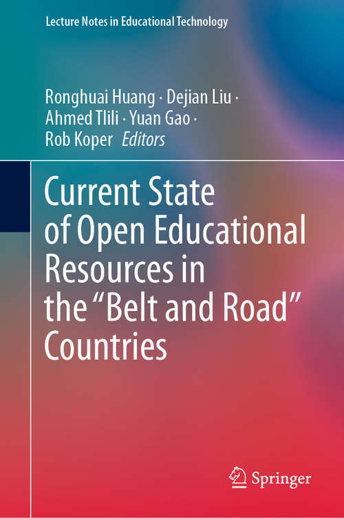 Current State of Open Educational Resources in the “Belt and Road” Countries (Lecture Notes in Educational Technology)
