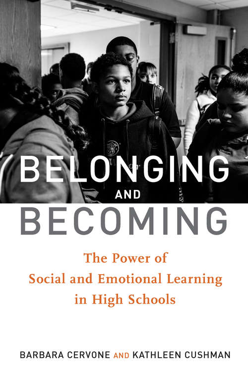 Book cover of Belonging and Becoming: The Power of Social and Emotional Learning in High Schools