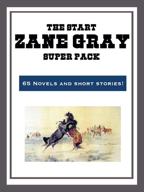 Book cover of The Zane Grey Super Pack