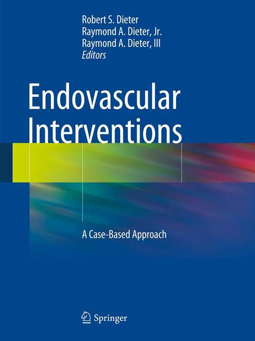 Endovascular Interventions: A Case-Based Approach