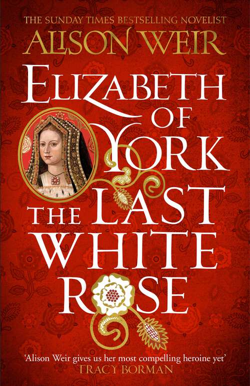 Book cover of Elizabeth of York: Tudor Rose Novel 1