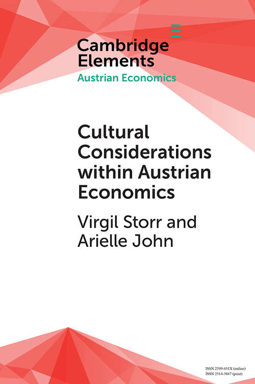 Cultural Considerations within Austrian Economics (Elements in Austrian Economics)