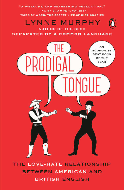 Book cover of The Prodigal Tongue: The Love-Hate Relationship Between American and British English