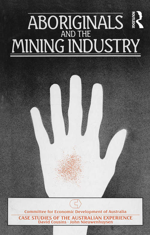 Book cover of Aboriginals and the Mining Industry: Case studies of the Australian experience