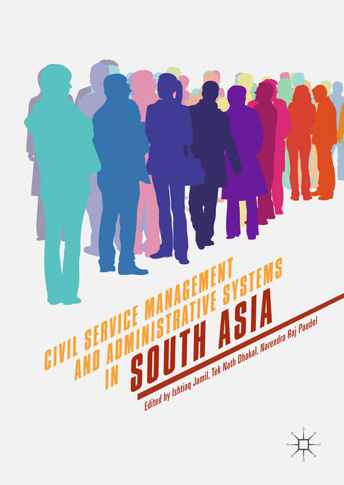 Book cover of Civil Service Management and Administrative Systems in South Asia