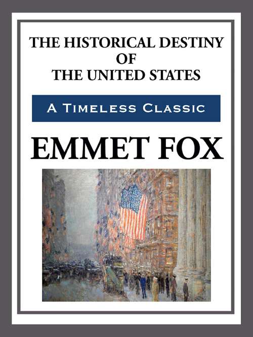 Book cover of The Historical Destiny of the United States