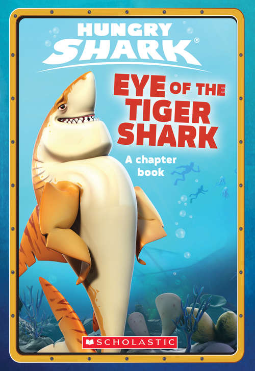 Book cover of Eye of the Tiger Shark (Hungry Shark Chapter Book #2)