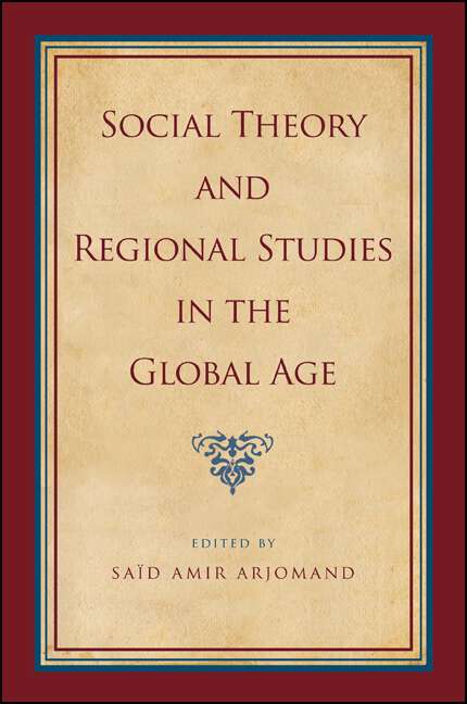 Book cover of Social Theory and Regional Studies in the Global Age (SUNY series, Pangaea II: Global/Local Studies)