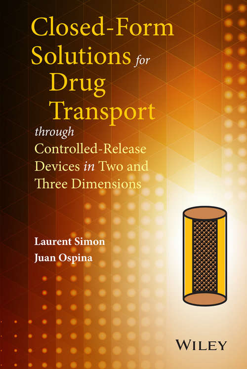 Book cover of Closed-form Solutions for Drug Transport through Controlled-Release Devices in Two and Three Dimensions