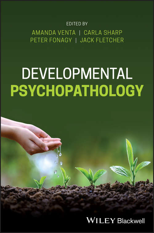 Developmental Psychopathology: Perspectives From Developmental Psychopathology (Whurr Series In Psychoanalysis Ser.)