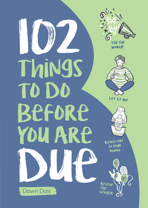 Book cover of 102 Things to Do Before you Are Due