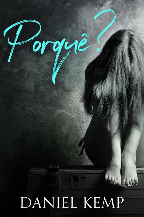 Book cover of Porquê?: Um Amor Complicado