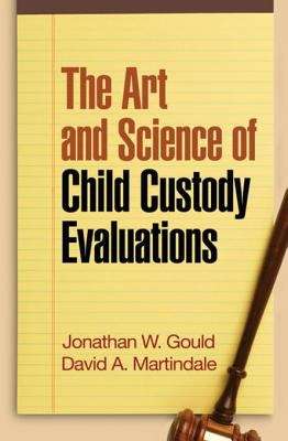 Book cover of Art and Science of Child Custody Evaluations