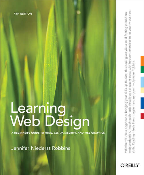 Book cover of Learning Web Design: A Beginner's Guide to HTML, CSS, JavaScript, and Web Graphics (Oreilly And Associate Ser.)
