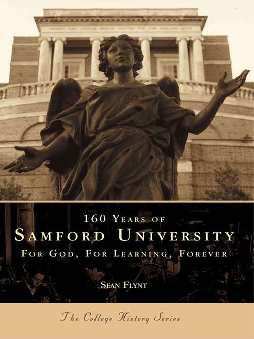 Book cover of 160 Years of Samford University: For God, For Learning, Forever