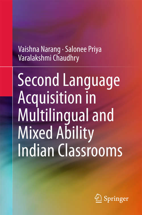 Book cover of Second Language Acquisition in Multilingual and Mixed Ability Indian Classrooms
