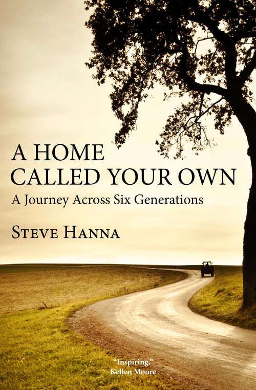 A Home Called Your Own: A Journey Across Six Generations