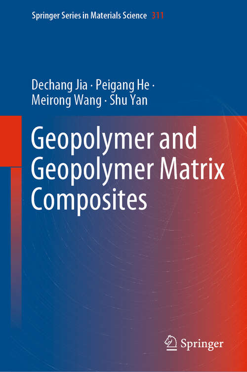 Geopolymer and Geopolymer Matrix Composites (Springer Series in Materials Science #311)