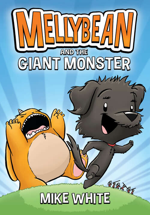 Book cover of Mellybean and the Giant Monster: Single Volume Edition Hc (Mellybean #1)