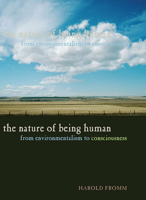 Book cover of The Nature of Being Human: From Environmentalism to Consciousness