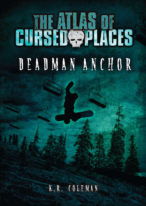 Book cover of Deadman Anchor (The\atlas Of Cursed Places Ser.)