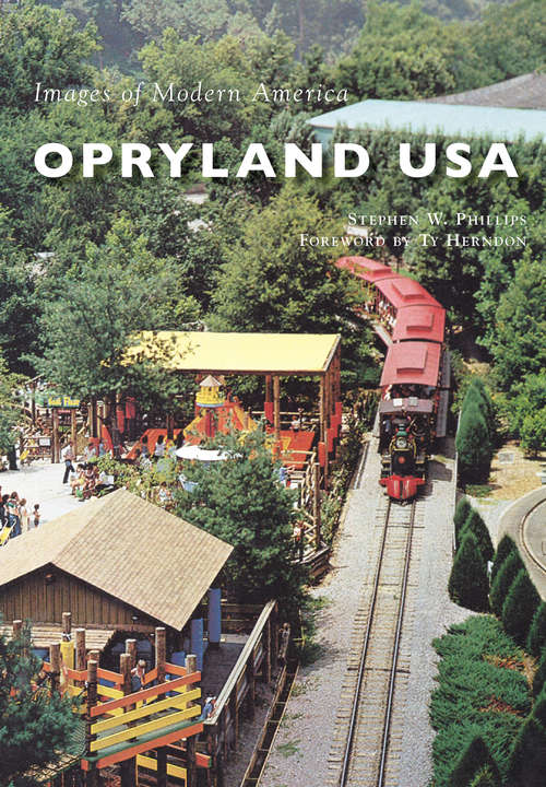 Book cover of Opryland USA (Images of Modern America)