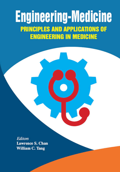 Engineering-Medicine: Principles and Applications of Engineering in Medicine