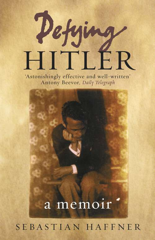 Book cover of Defying Hitler: A Memoir