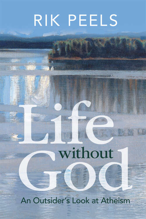 Book cover of Life without God: An Outsider's Look at Atheism