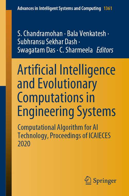 Artificial Intelligence and Evolutionary Computations in Engineering Systems: Computational Algorithm for AI Technology, Proceedings of ICAIECES 2020 (Advances in Intelligent Systems and Computing #1361)