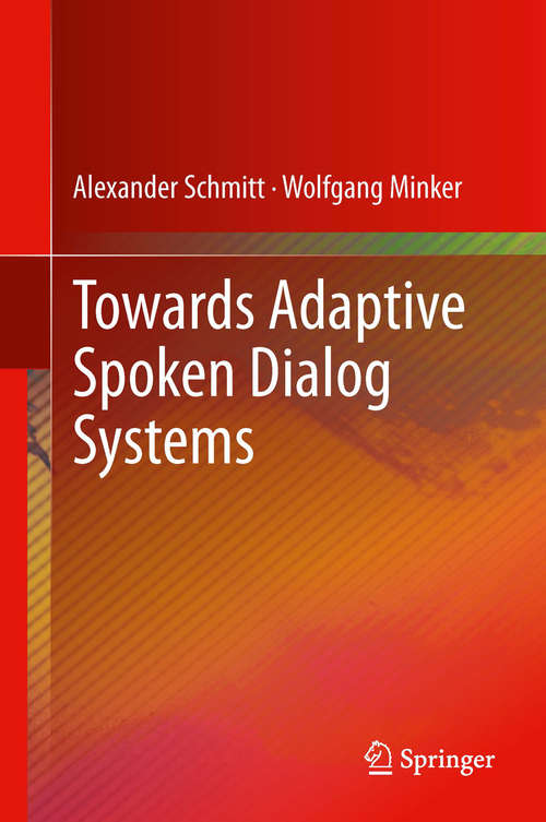 Book cover of Towards Adaptive Spoken Dialog Systems