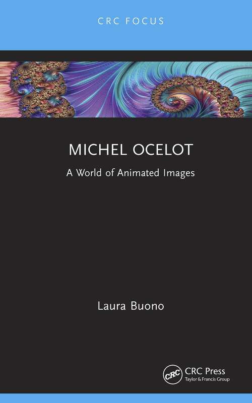 Book cover of Michel Ocelot: A World of Animated Images