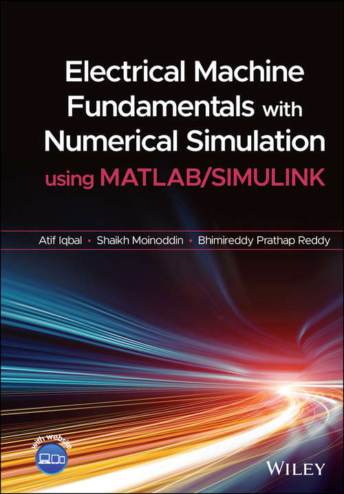 Book cover of Electrical Machine Fundamentals with Numerical Simulation using MATLAB / SIMULINK