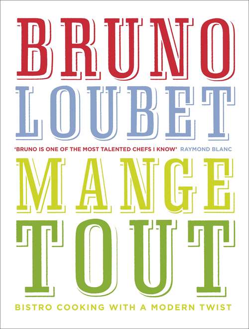 Book cover of Mange Tout: Bistro Cooking With A Modern Twist