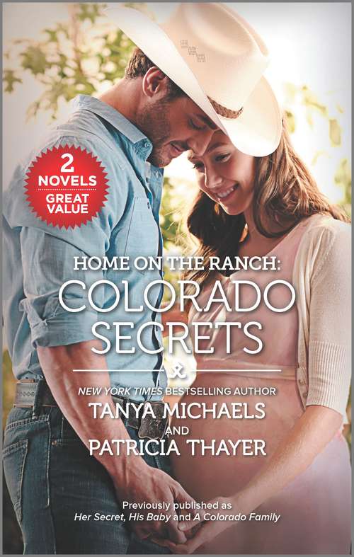 Book cover of Home on the Ranch: Once Pregnant, Twice Shy / A Baby For The Doctor (safe Harbor Medical, Book 13) / Her Secret, His Baby (the Colorado Cades, Book 1) (Reissue) (The\colorado Cades Ser. #1)