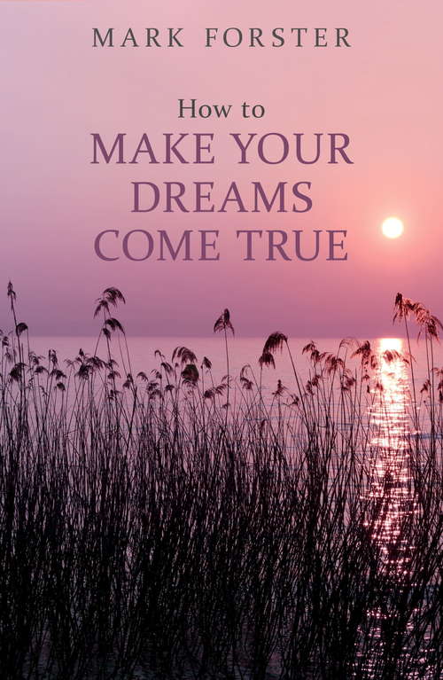 Book cover of How to Make Your Dreams Come True
