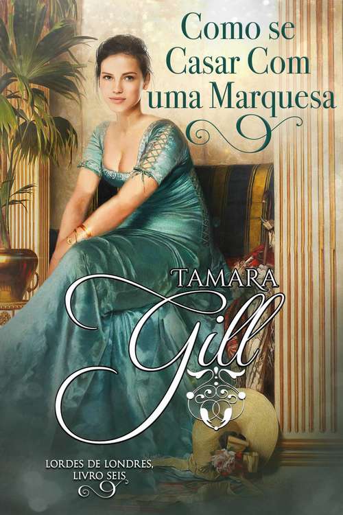 Book cover of Como se Casar Com uma Marquesa (Lordes de Londres #6)