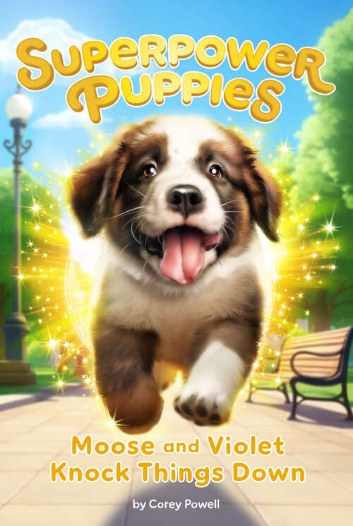 Book cover of Moose and Violet Knock Things Down #1 (Superpower Puppies)
