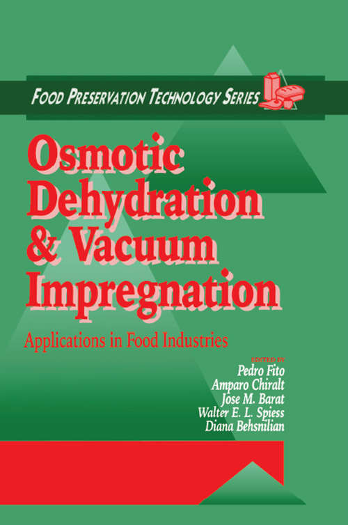 Osmotic Dehydration and Vacuum Impregnation: Applications in Food Industries (Food Preservation Technology)