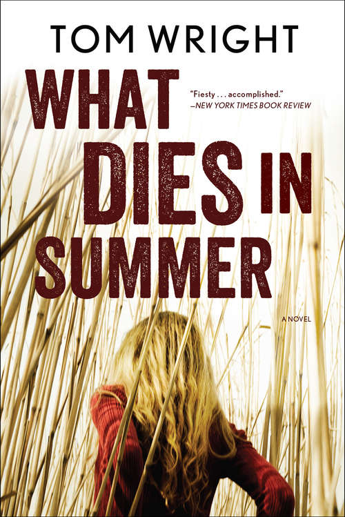 Book cover of What Dies in Summer: A Novel