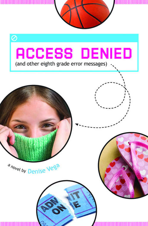 Book cover of Access Denied (and other eighth grade error messages)