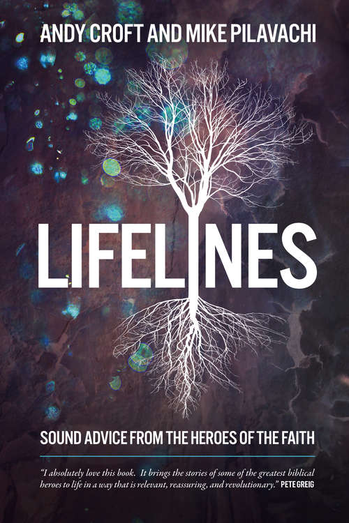 Book cover of Lifelines: Sound Advice from the Heroes of the Faith