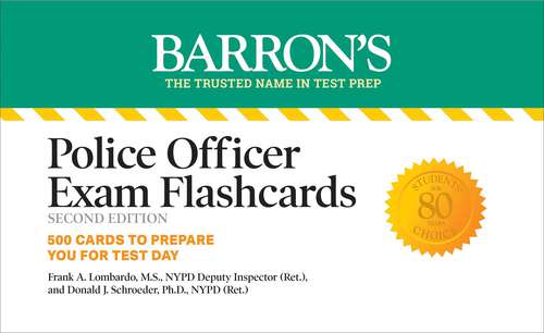Book cover of Police Officer Exam Flashcards, Second Edition: Up-to-Date Review (Second Edition) (Barron's Test Prep)