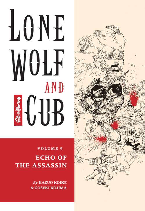 Book cover of Lone Wolf and Cub Volume 9: Echo of the Assassin (Lone Wolf and Cub: Vol. 9)
