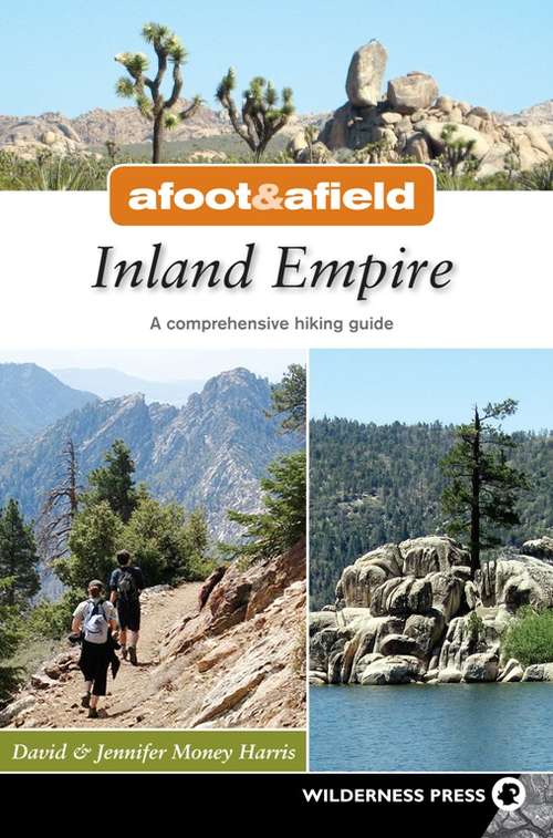Afoot and Afield: Inland Empire
