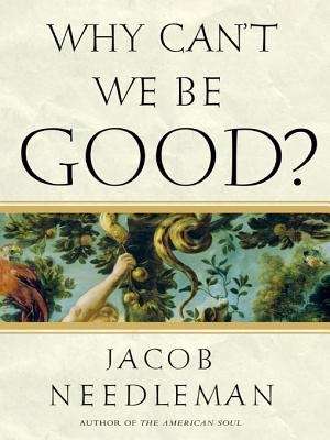 Why Can't We Be Good?